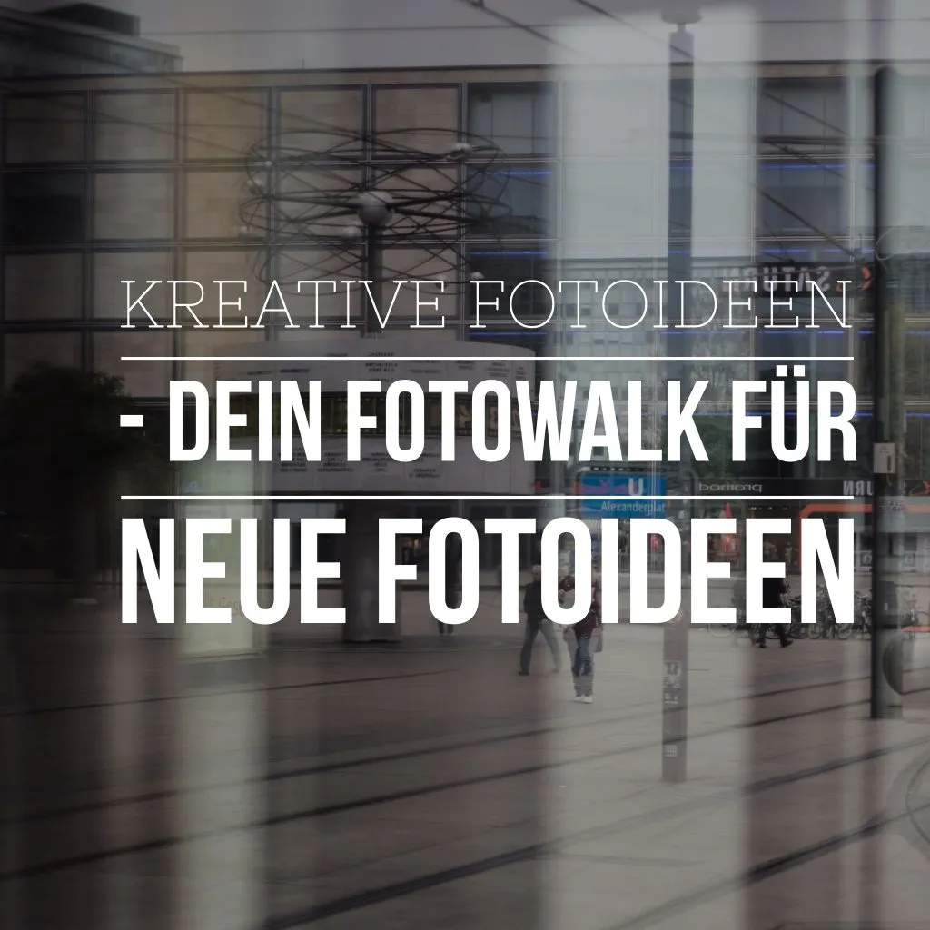 Fotokurs in Berlin: Kreative Fotoideen – Berlin mit neuen Augen (Gutschein) – Bild 2